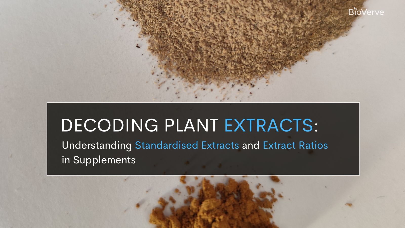 decoding plant extracts blog by bioverve